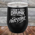 products/I-Don_t-Get-Drunk-I-Get-Totally-Awesome-12oz-Black_TPC-12Z-16-5617.jpg