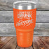 products/I-Don_t-Get-Drunk-I-Get-Totally-Awesome-30oz-Orange_TPC-30Z-12-5619.jpg