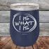 products/I-IS-WHAT-I-IS-12oz-Navy_TPC-12z-11-5376.jpg