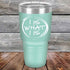 products/I-IS-WHAT-I-IS-30oz-Teal-30z-06-5378.jpg