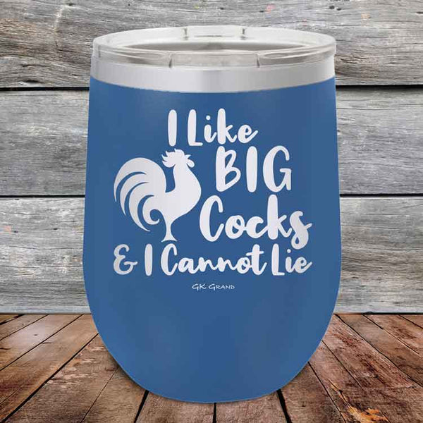 I Like BIG Cocks & I Cannot Lie - Powder Coated Etched Tumbler