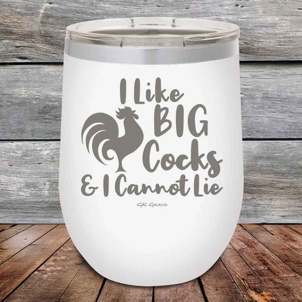 I Like BIG Cocks & I Cannot Lie - Powder Coated Etched Tumbler