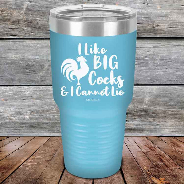 I Like BIG Cocks & I Cannot Lie - Powder Coated Etched Tumbler