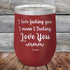 products/I-Love-Fucking-Love-You-I-Mean-I-Fucking-Love-You-12oz-Maroon_TPC-12Z-13-5116.jpg