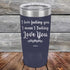 products/I-Love-Fucking-Love-You-I-Mean-I-Fucking-Love-You-20oz-Navy_TPC-20Z-11-5117.jpg