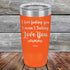 products/I-Love-Fucking-Love-You-I-Mean-I-Fucking-Love-You-20oz-Orange_TPC-20Z-12-5117.jpg