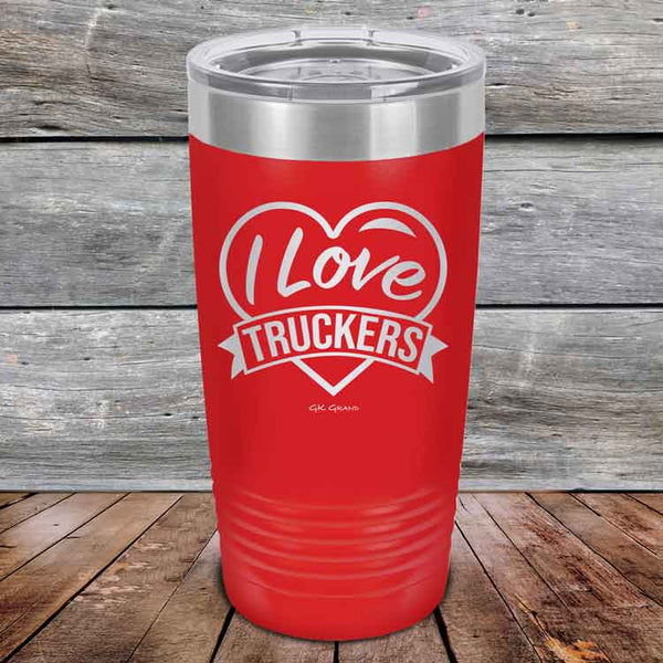 I Love Truckers - Powder Coated Etched Tumbler