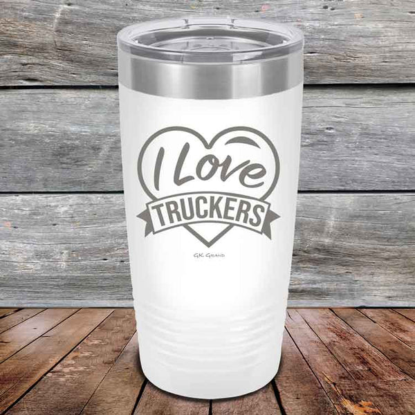 I Love Truckers - Powder Coated Etched Tumbler