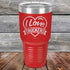 I Love Truckers - Powder Coated Etched Tumbler