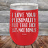 products/I-Love-Your-Personality-But-That-Dick-is-For-Sure-A-Nice-Bonus-12oz-Red_TPC-12z-03-5108.jpg