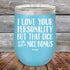 products/I-Love-Your-Personality-But-That-Dick-is-For-Sure-A-Nice-Bonus-12oz-Sky_TPC-12z-07-5108.jpg