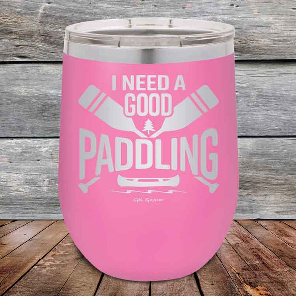 I Need a Good Paddling - 12 oz Powder Coated Etched Tumbler