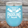 I Need a Good Paddling - 12 oz Powder Coated Etched Tumbler