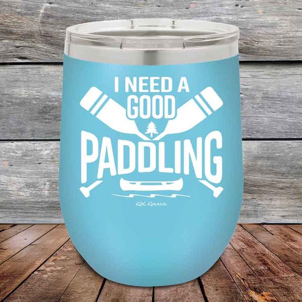 I Need a Good Paddling - 12 oz Powder Coated Etched Tumbler