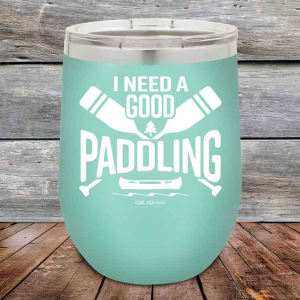 I Need a Good Paddling - 12 oz Powder Coated Etched Tumbler