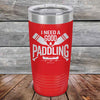 I Need a Good Paddling - 20 oz & 30 oz Powder Coated Etched Tumbler