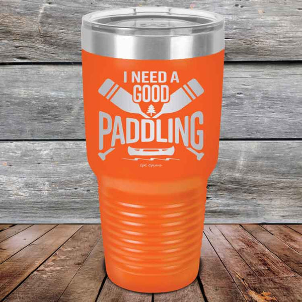 I Need a Good Paddling - 20 oz & 30 oz Powder Coated Etched Tumbler