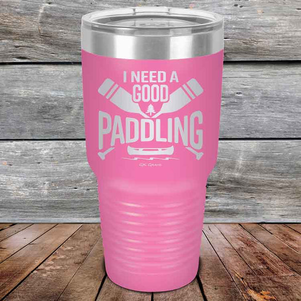 I Need a Good Paddling - 20 oz & 30 oz Powder Coated Etched Tumbler