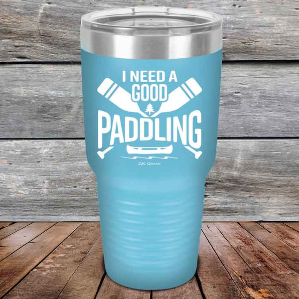 I Need a Good Paddling - 20 oz & 30 oz Powder Coated Etched Tumbler