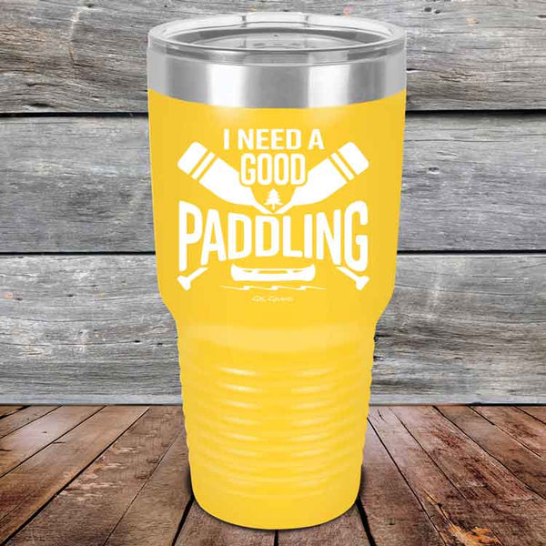 I Need a Good Paddling - 20 oz & 30 oz Powder Coated Etched Tumbler