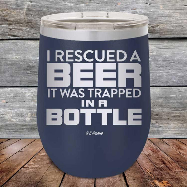 I Rescued A Beer It Was Trapped In A Bottle - Powder Coated Etched Tumbler - GK GRAND GIFTS