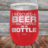 products/I-Rescued-A-Beer-It-Was-Trapped-In-A-Bottle-12oz-Red_TPC-12z-03-5124.jpg