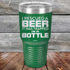 I Rescued A Beer It Was Trapped In A Bottle - Powder Coated Etched Tumbler - GK GRAND GIFTS