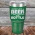 products/I-Rescued-A-Beer-It-Was-Trapped-In-A-Bottle-20oz-Green_TPC-20z-15-5126.jpg