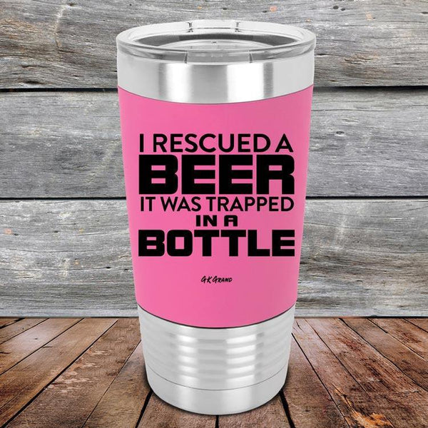 I Rescued A Beer It Was Trapped In A Bottle- Premium Silicone Wrapped Engraved Tumbler - GK GRAND GIFTS