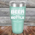 products/I-Rescued-A-Beer-It-Was-Trapped-In-A-Bottle-20oz-Teal_TPC-20z-06-5126.jpg