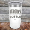 I Rescued A Beer It Was Trapped In A Bottle - Powder Coated Etched Tumbler - GK GRAND GIFTS