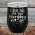 products/I-Still-Fall-For-You-Everyday-12oz-Black_TPC-12Z-16-5637.jpg