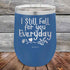 products/I-Still-Fall-For-You-Everyday-12oz-Blue_TPC-12Z-04-5637.jpg