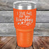 products/I-Still-Fall-For-You-Everyday-30oz-Orange_TPC-30Z-12-5639.jpg