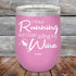 products/I-Tried-Running-But-I-Kept-Spilling-My-Wine-12oz-Lavender_TPC-12z-08-5184.jpg