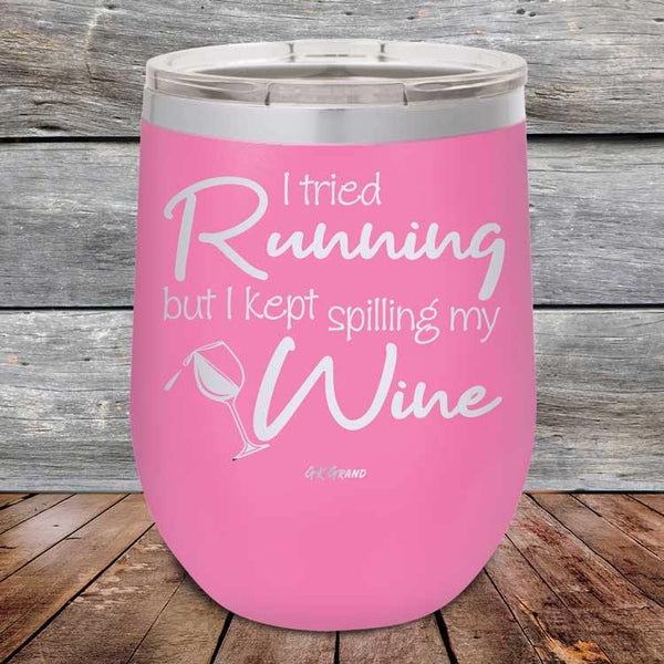 I Tried Running But I Kept Spilling My Wine - Powder Coated Etched Tumbler - GK GRAND GIFTS