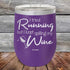 products/I-Tried-Running-But-I-Kept-Spilling-My-Wine-12oz-Purple_TPC-12z-09-5184.jpg