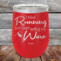 products/I-Tried-Running-But-I-Kept-Spilling-My-Wine-12oz-Red_TPC-12z-03-5184.jpg