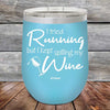 I Tried Running But I Kept Spilling My Wine - Powder Coated Etched Tumbler - GK GRAND GIFTS