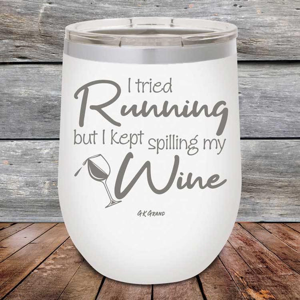 I Tried Running But I Kept Spilling My Wine - Powder Coated Etched Tumbler - GK GRAND GIFTS