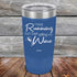 products/I-Tried-Running-But-I-Kept-Spilling-My-Wine-20oz-Blue_TPC-20z-04-5185.jpg