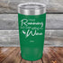 products/I-Tried-Running-But-I-Kept-Spilling-My-Wine-20oz-Green_TPC-20z-15-5185.jpg