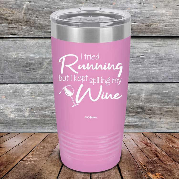 I Tried Running But I Kept Spilling My Wine - Powder Coated Etched Tumbler - GK GRAND GIFTS