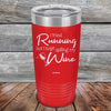 I Tried Running But I Kept Spilling My Wine - Powder Coated Etched Tumbler - GK GRAND GIFTS