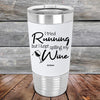 I Tried Running But I Kept Spilling My Wine - Premium Silicone Wrapped Engraved Tumbler - GK GRAND GIFTS