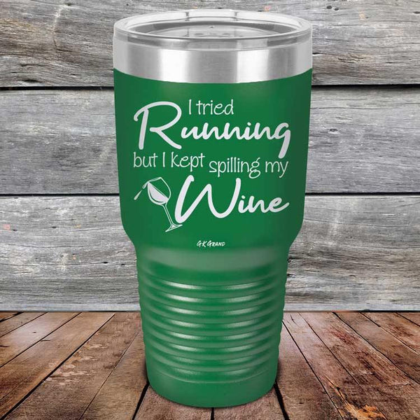 I Tried Running But I Kept Spilling My Wine - Powder Coated Etched Tumbler - GK GRAND GIFTS