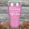 I Tried Running But I Kept Spilling My Wine - Powder Coated Etched Tumbler - GK GRAND GIFTS