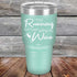 products/I-Tried-Running-But-I-Kept-Spilling-My-Wine-30oz-Teal_TPC-30z-06-5186.jpg