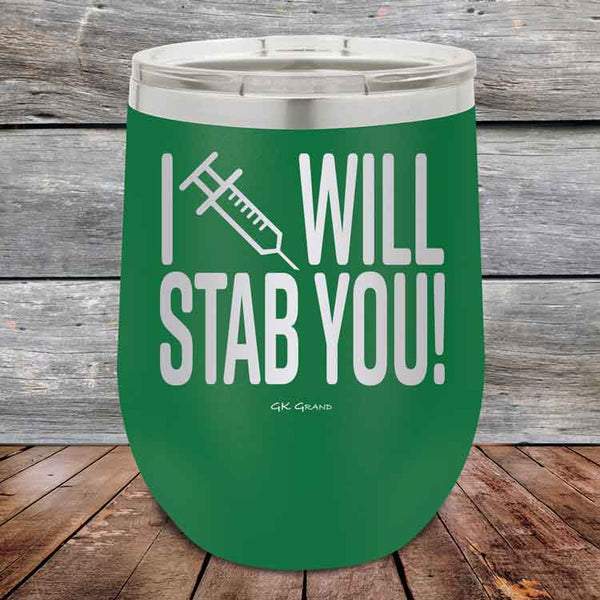 I Will Stab You! - 12 oz Powder Coated Etched Tumbler