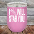 products/I-Will-Stab-You_-12oz-Lavender_TPC-12z-08-5561.jpg